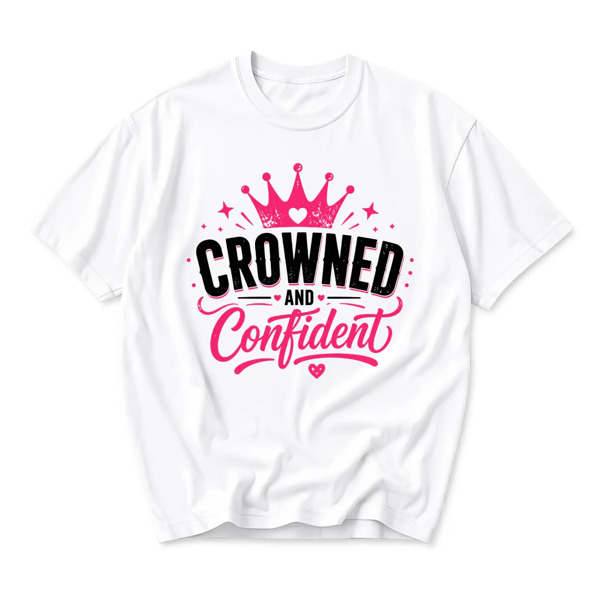 Graphic Tee Crowned and Confident Unisex Shirt Inspirational Quote Apparel