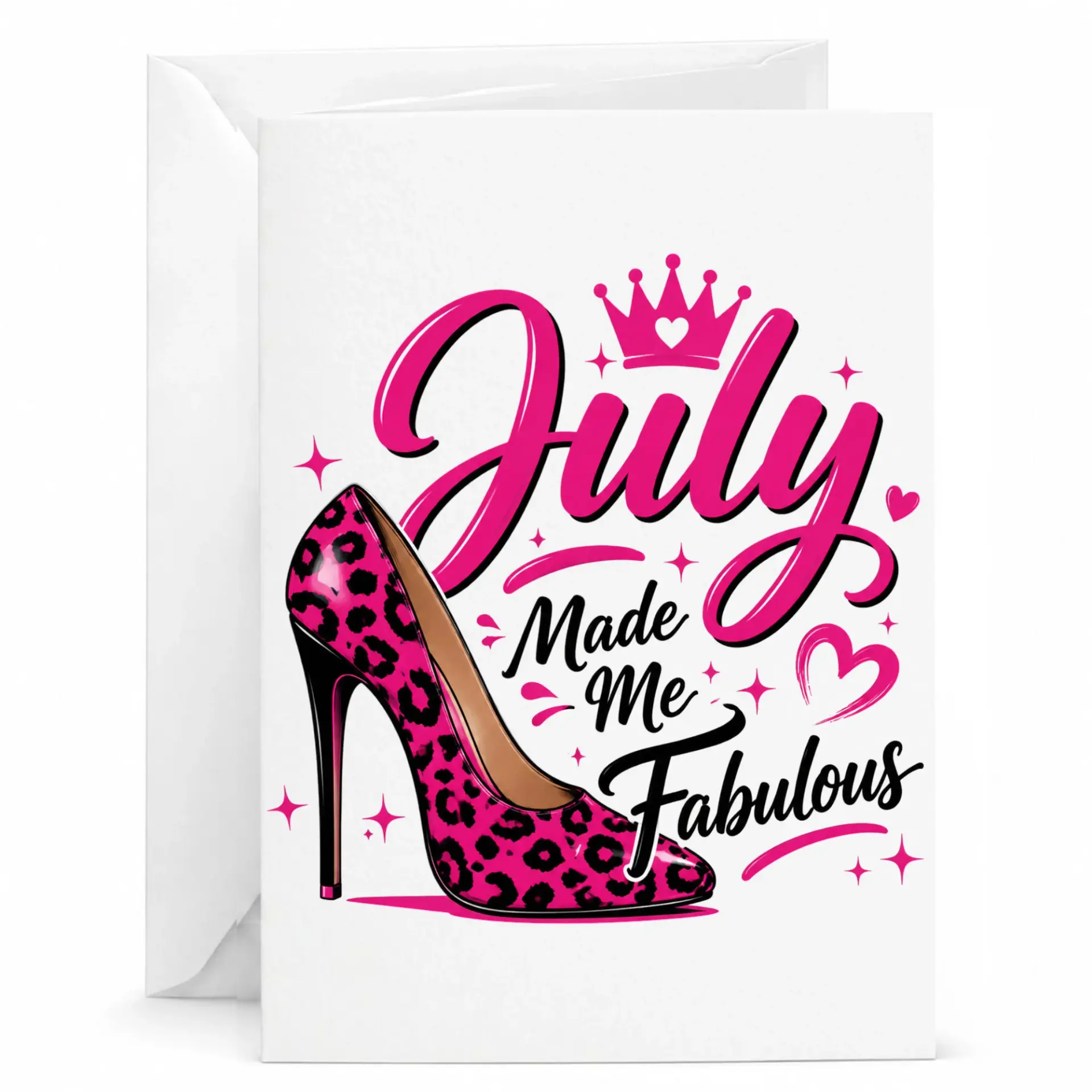 Greeting Card July Made Me Fabulous Design, Funny High Heel Stiletto Print for Birthday Celebrations and Parties