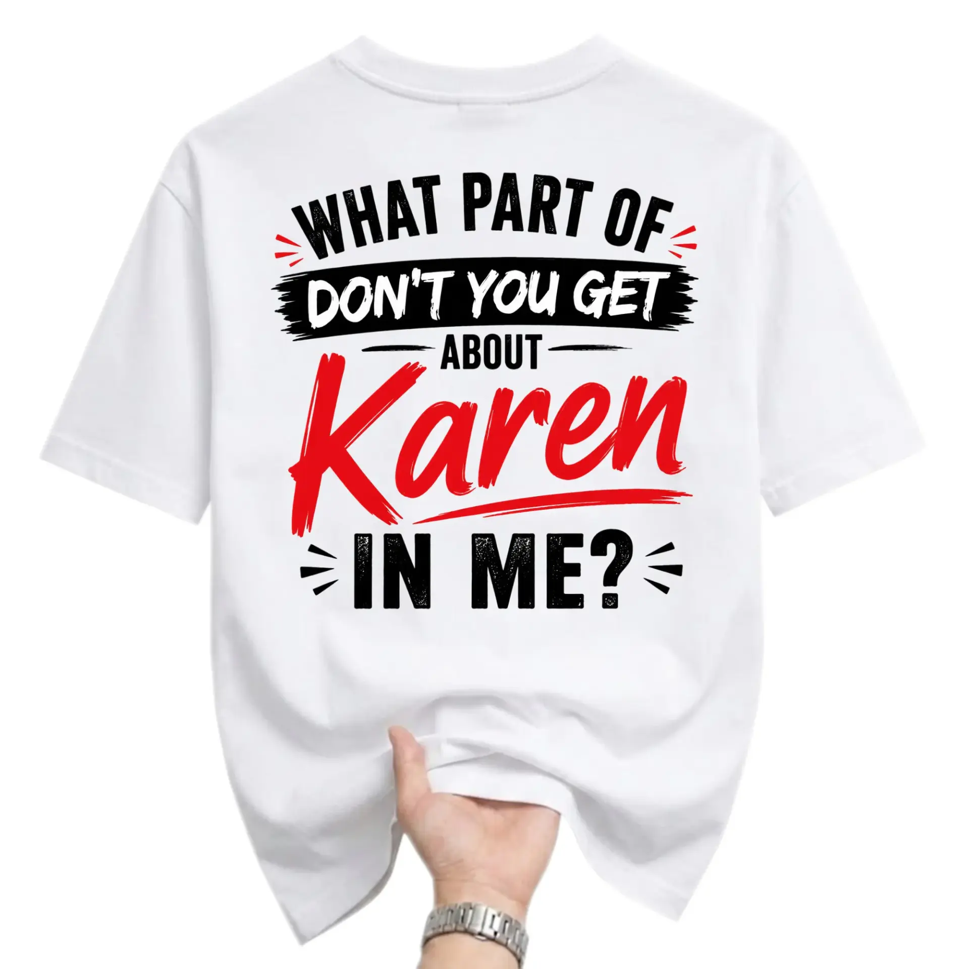 Funny Shirt Unisex Graphic Printed T-Shirt Featuring Sarcastic Saying What Part of Karen in Me Do You Not Understand