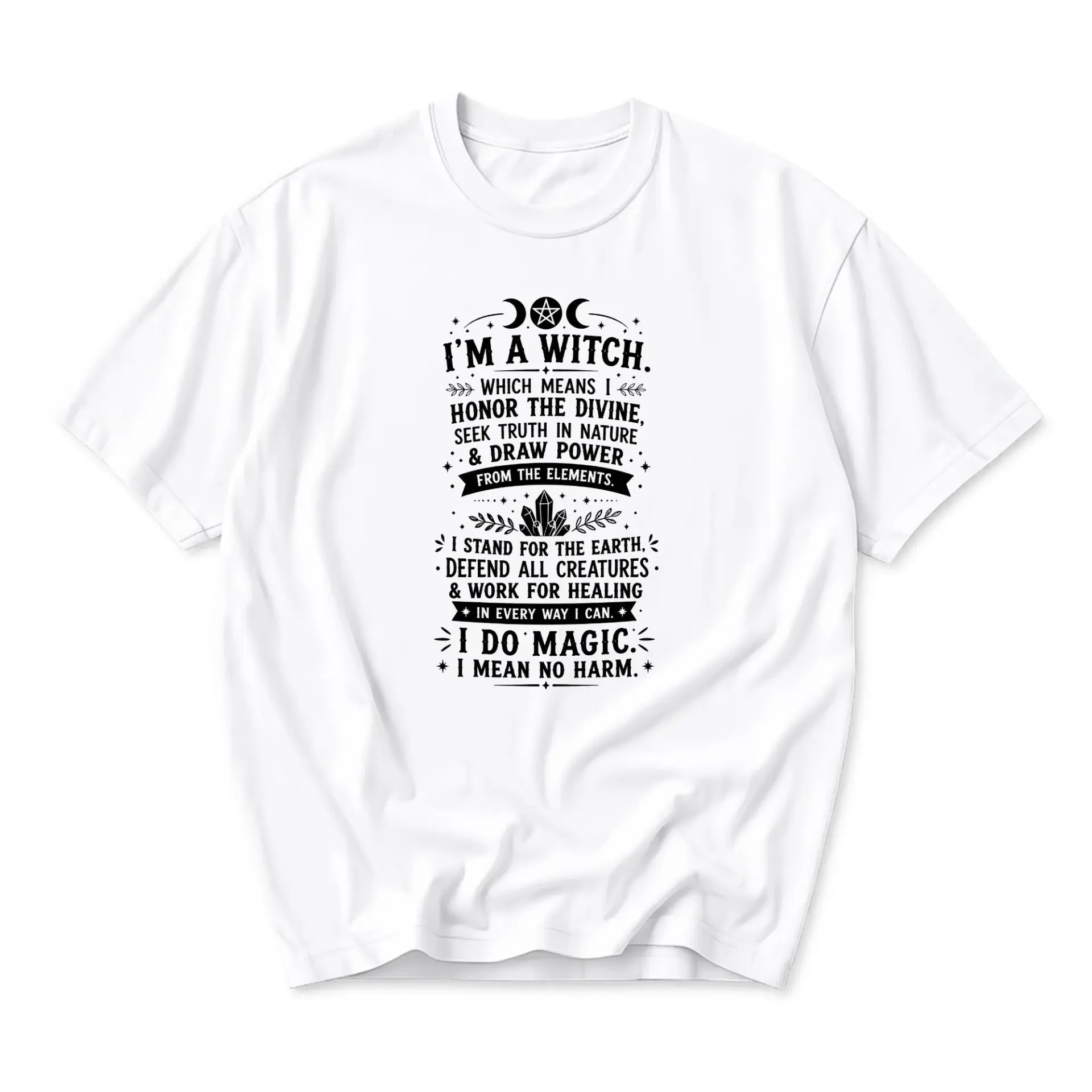 Graphic Tee Unisex Crew Neck T-Shirt Featuring Witchcraft Themed Inspirational Quote Typography and Nature Symbols