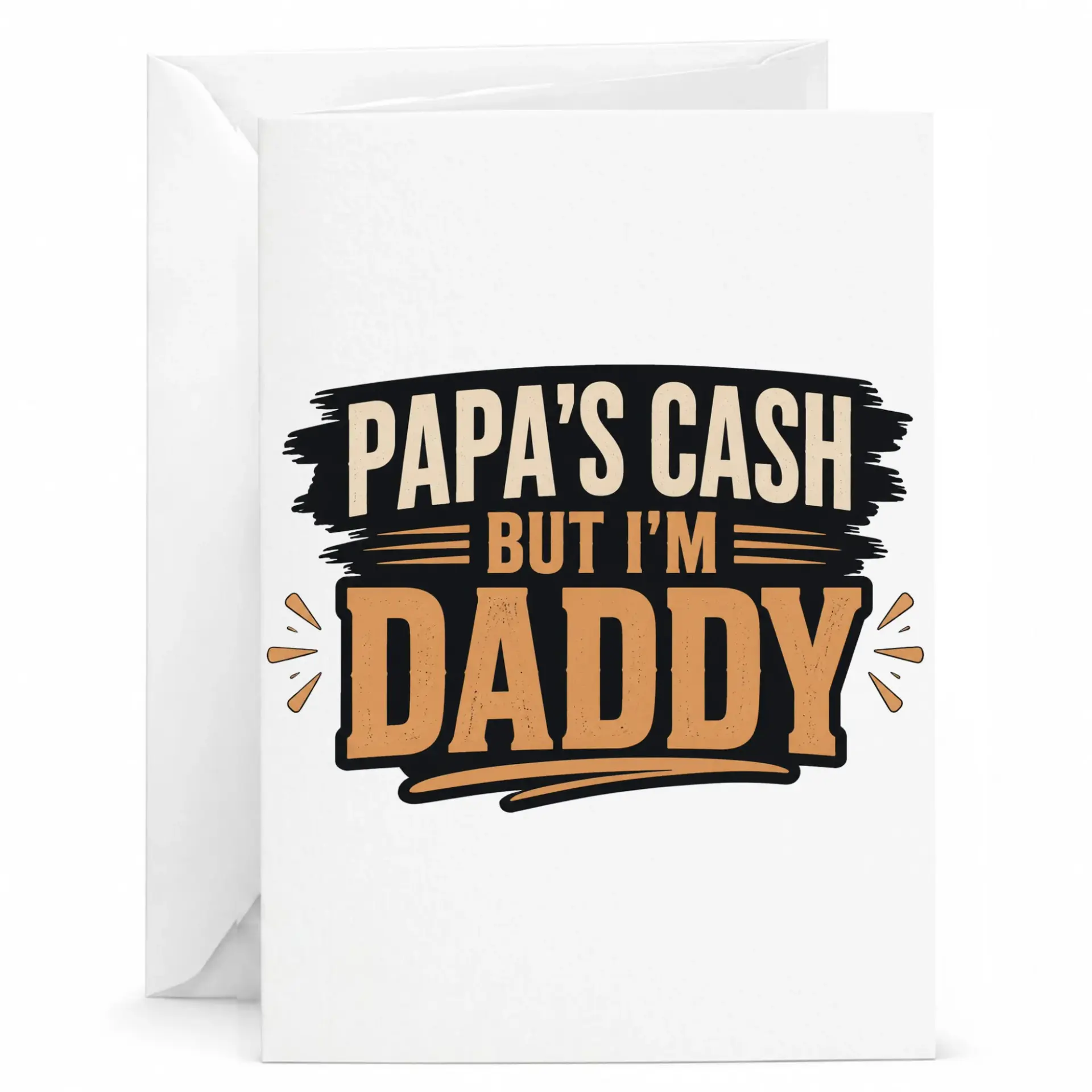 Funny Greeting Card with Playful Text Papa's but I'm Daddy Quote Design for Humorous Occasions 5x7 Inches
