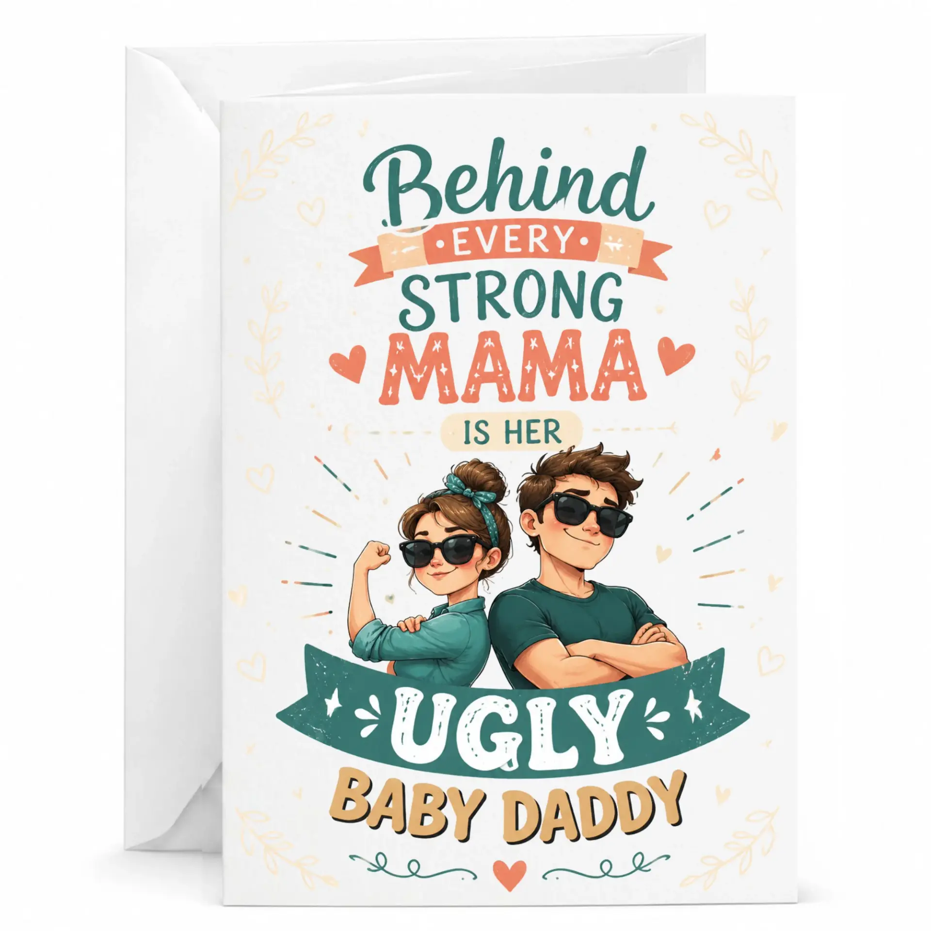 Funny Greeting Card for Partner Behind Every Strong Mama Is Her Ugly Baby Daddy Humorous Relationship