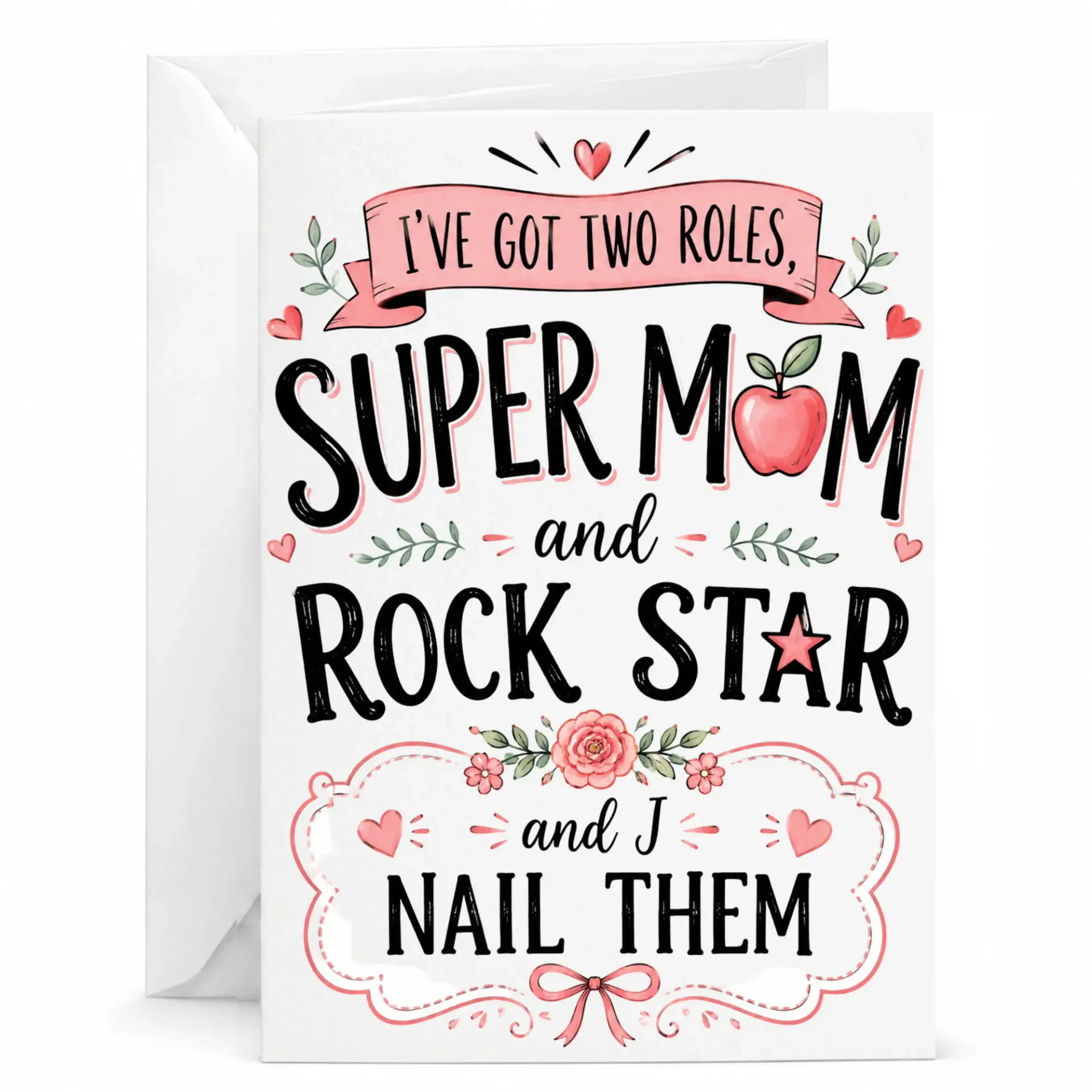 Funny Mom Greeting Card Got Two Roles Super and I Nail Them Featuring Whimsical Floral Artwork