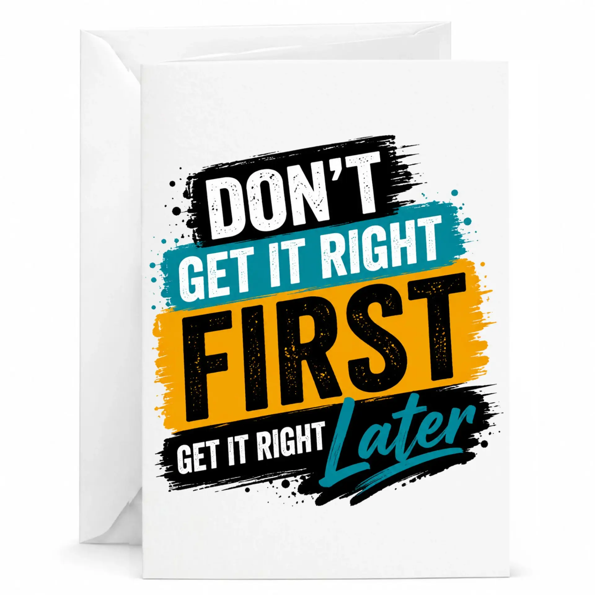 Funny Greeting Card with Quote Don't Get It Right First Get It Right Later for Motivation and Encouragement