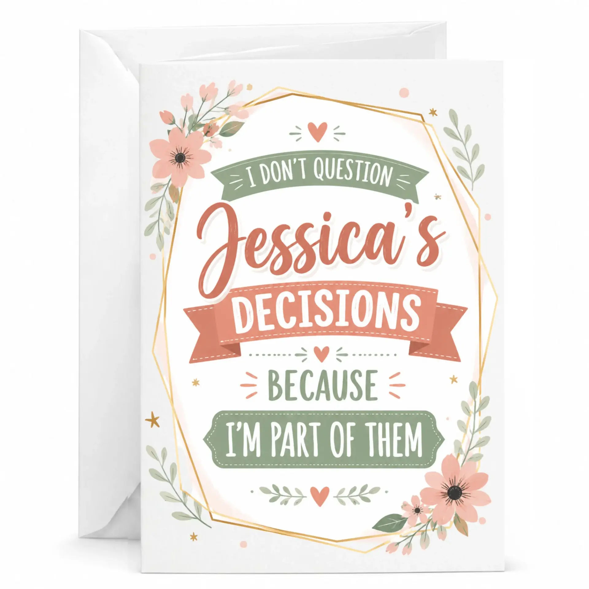 Funny Greeting Card I Don't Question Jessica's Decisions Because I'm Part of Them Personalized Friend Stationery