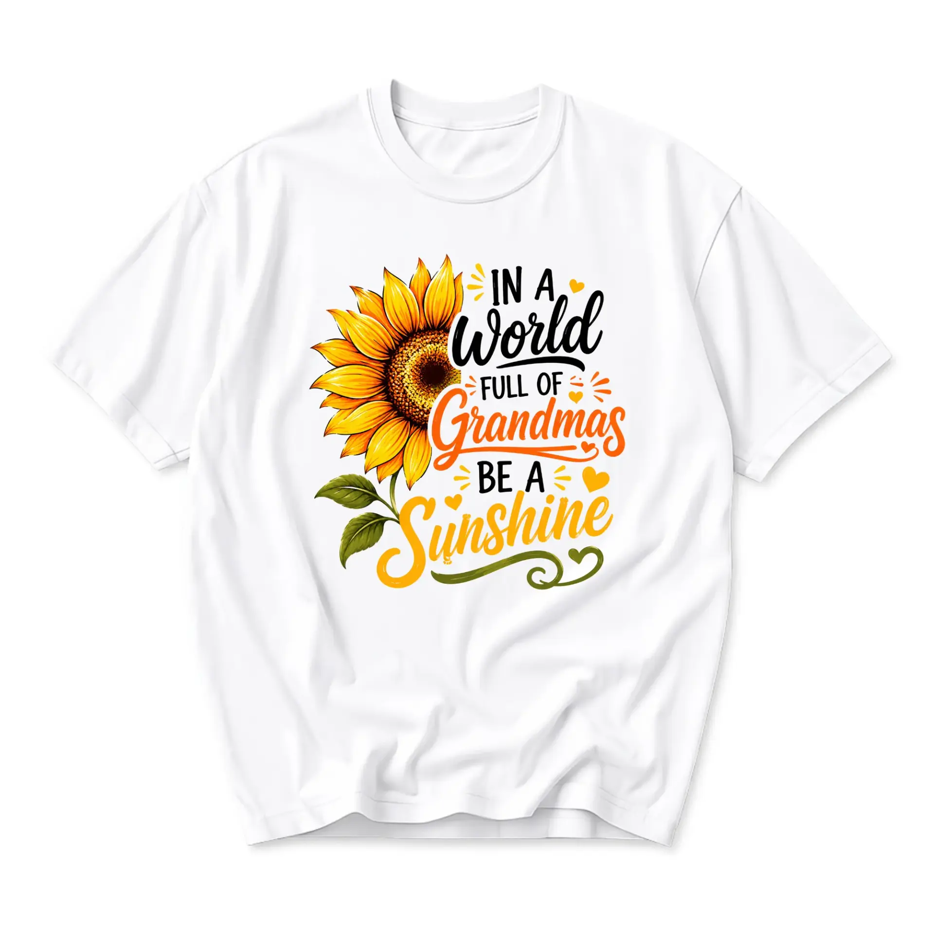 Graphic Tee in a World Full of Grandmas Be a Sunshine Unisex T-Shirt Floral