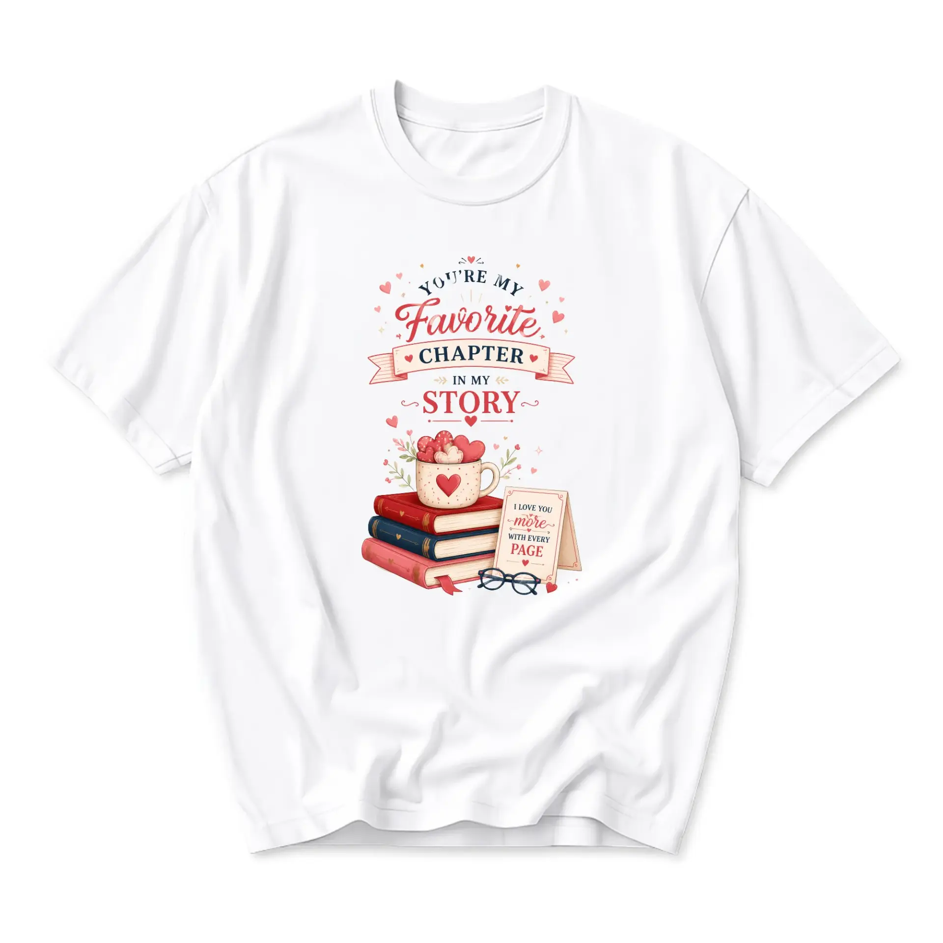 Graphic Tee You Are My Favorite Chapter in My Story Romantic Book Lover