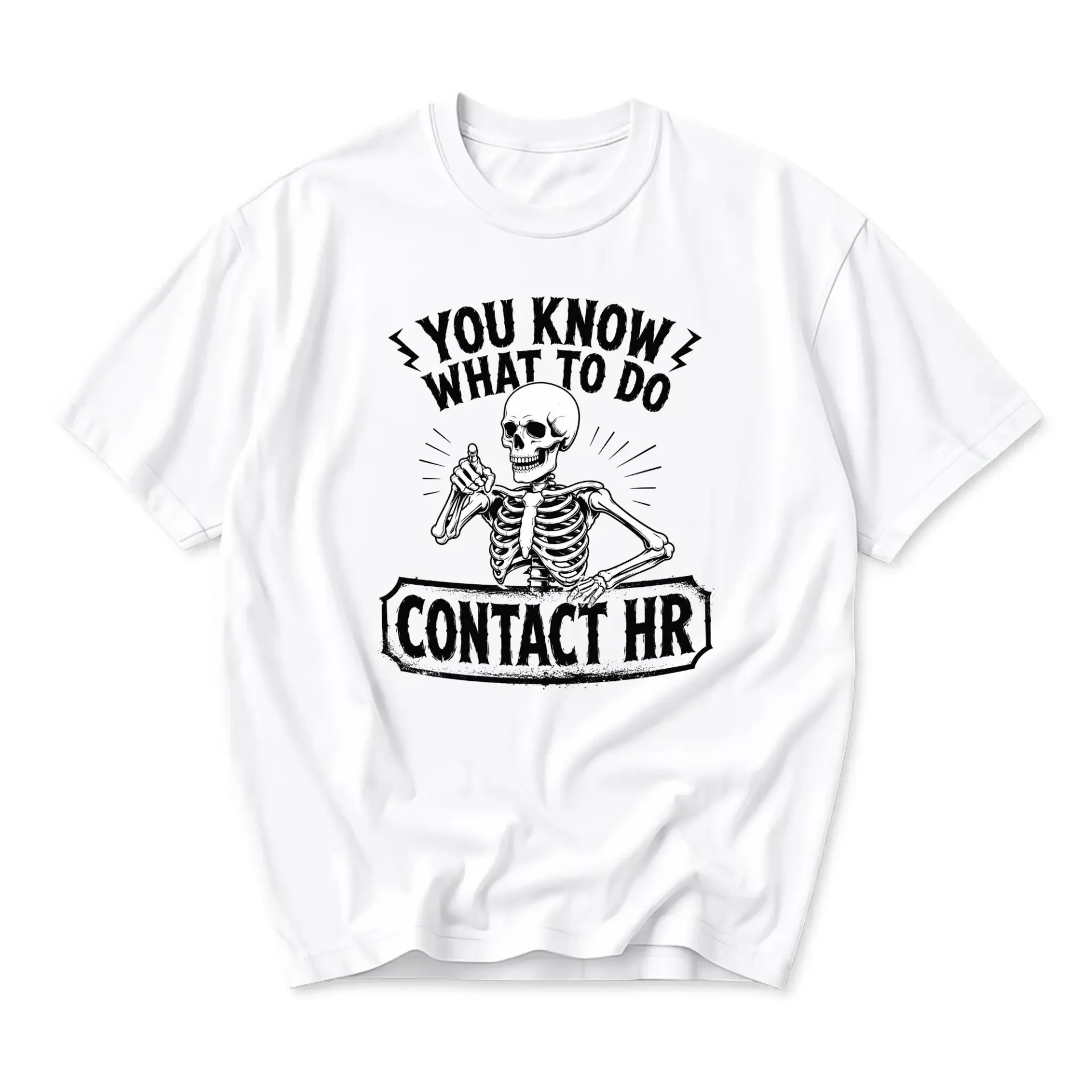 Funny Shirt You Know What to Do Contact Hr Graphic Tee Unisex Crew Neck Casual Cotton Blend Apparel for Office Humor