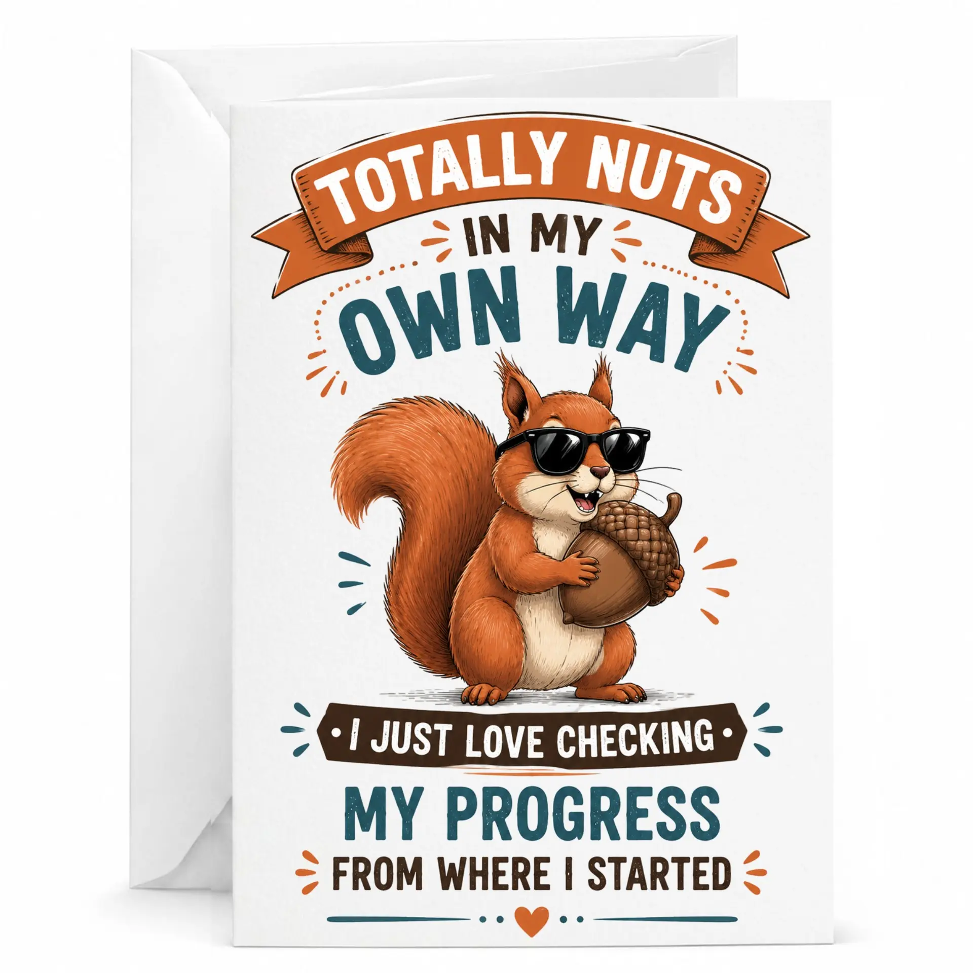 Funny Greeting Card Featuring a Cool Squirrel Holding an with Humorous Text for Encouragement and