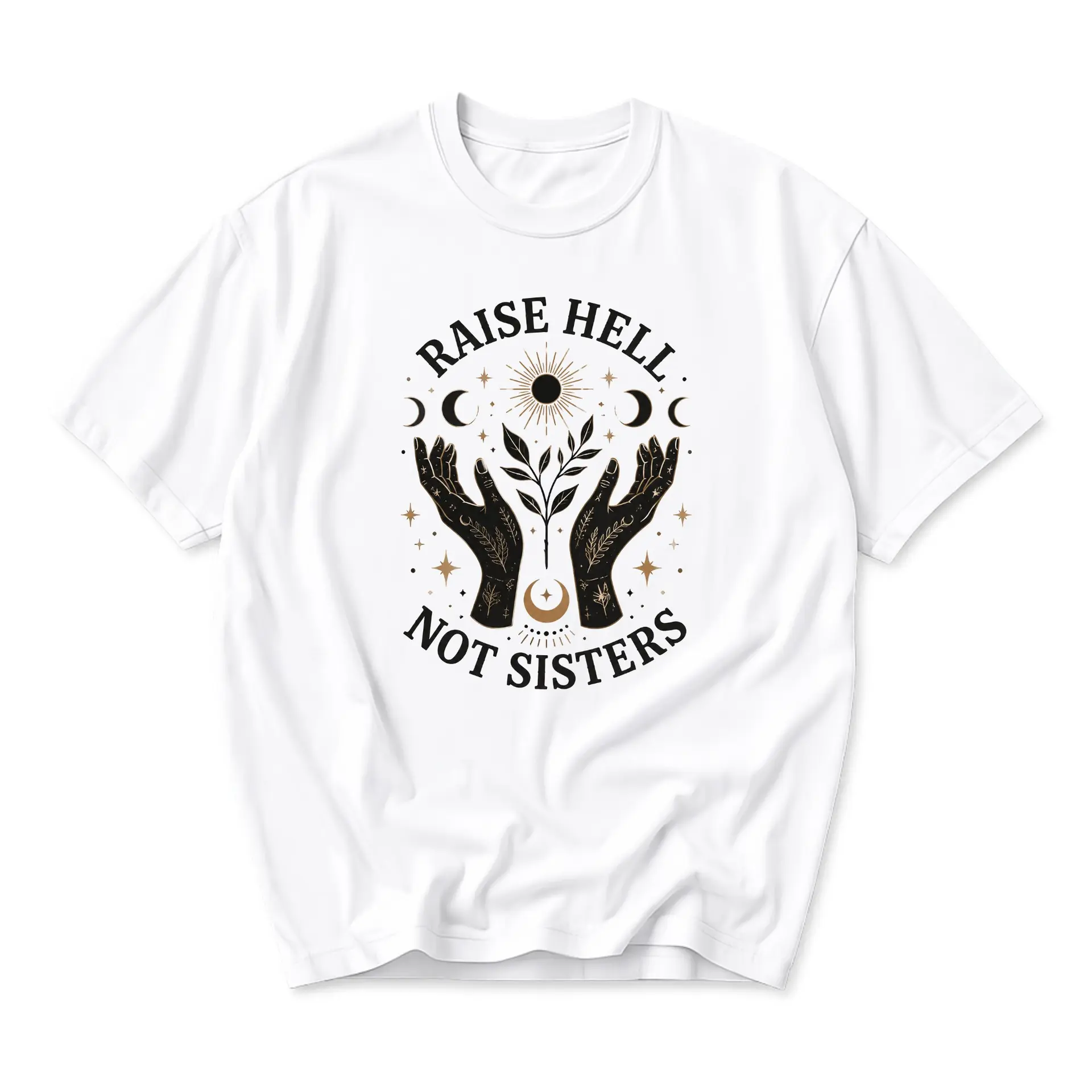 Graphic Tee Raise Hell Not Sisters Celestial Hands Design Unisex Crew Neck Short Sleeve Cotton Casual Everyday Shirt
