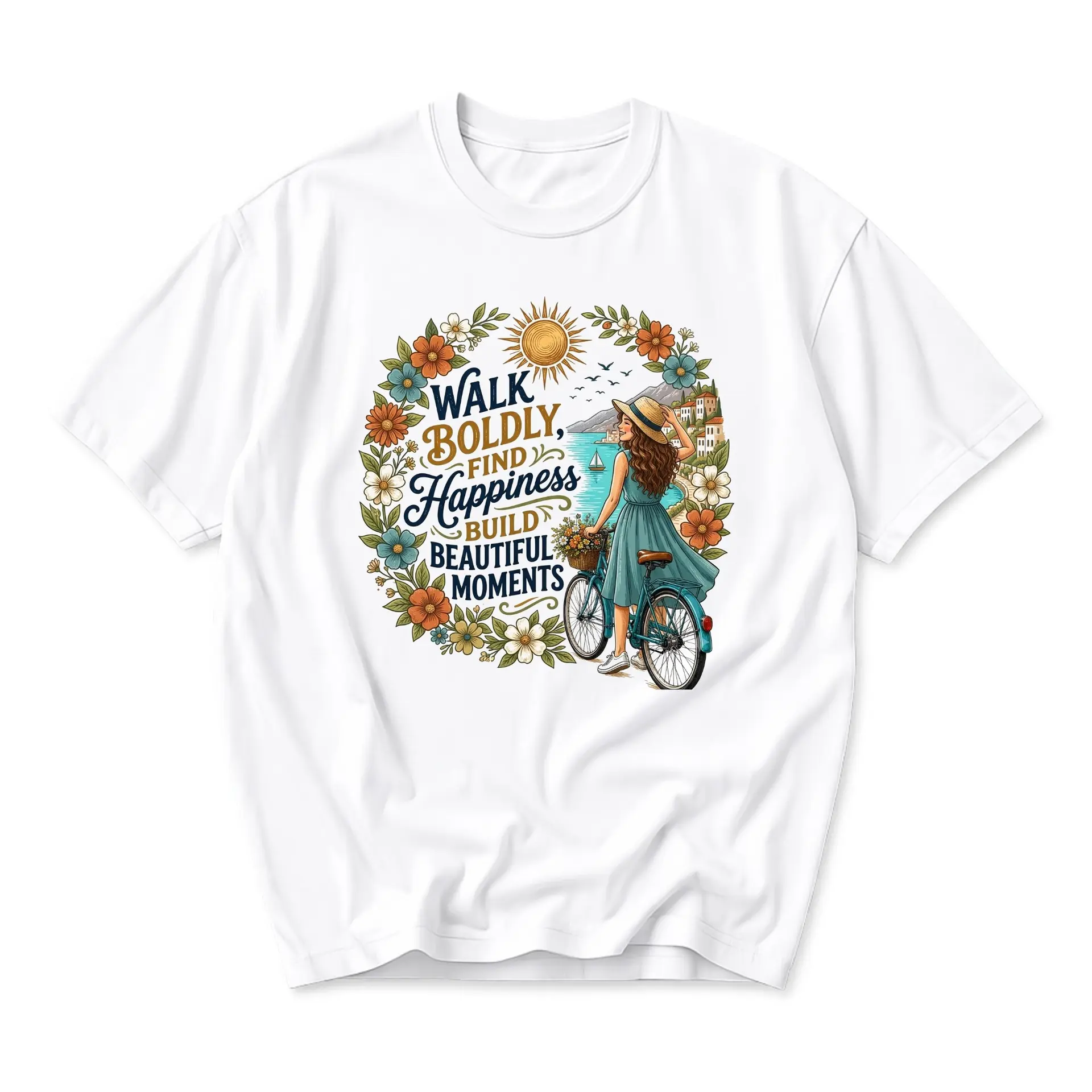 T-shirt Graphic Tee Walk Boldly Find Happiness Build Beautiful Moments Inspirational Floral Bicycle Nature Art Apparel