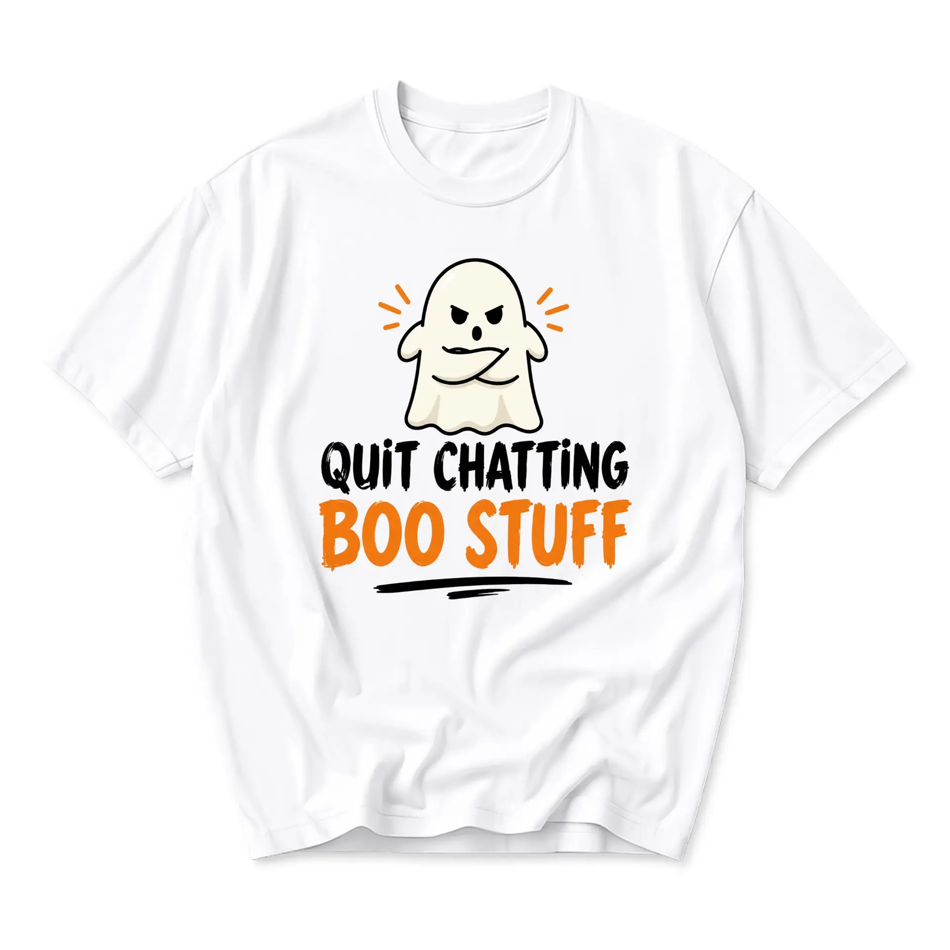 Funny Shirt Quit Chatting Boo Stuff Ghost Graphic Printed T-Shirt Casual Unisex Crew Neck Seasonal Apparel Tee