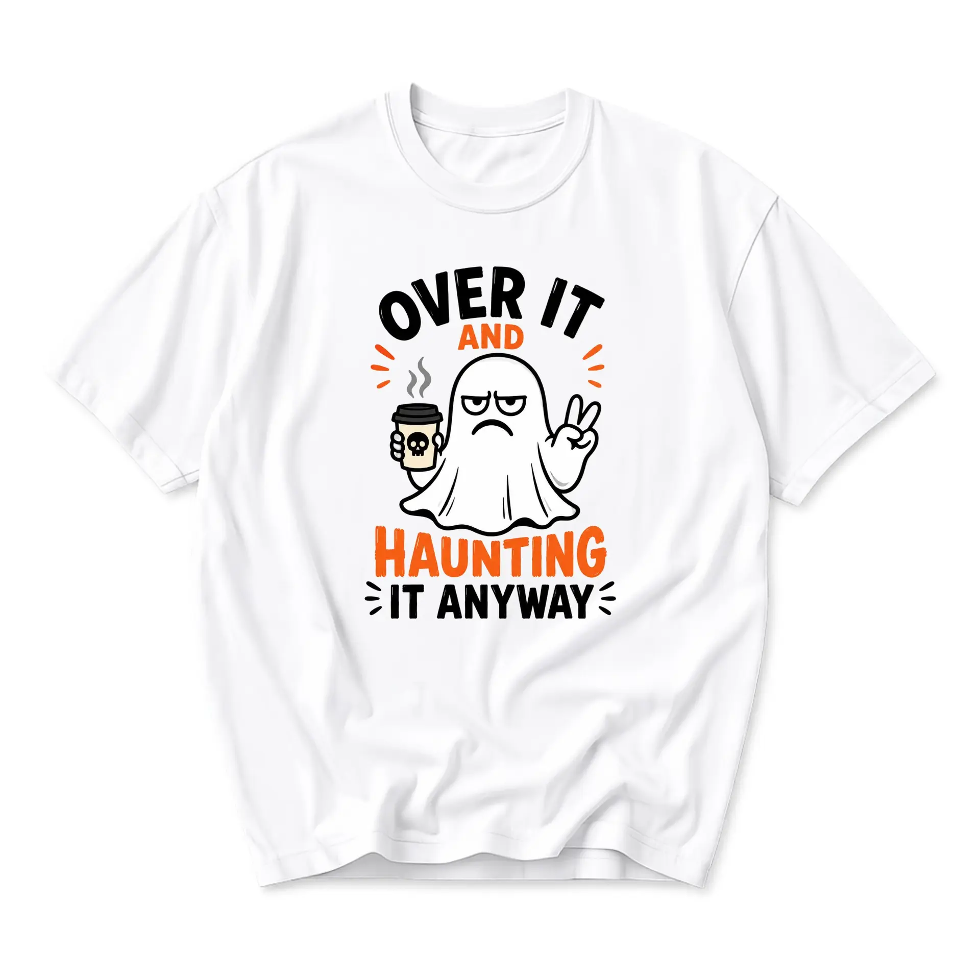 Funny Shirt over It and Haunting It Anyway Graphic Tee Unisex Casual Crew Neck Short Sleeve Cotton Blend Apparel White