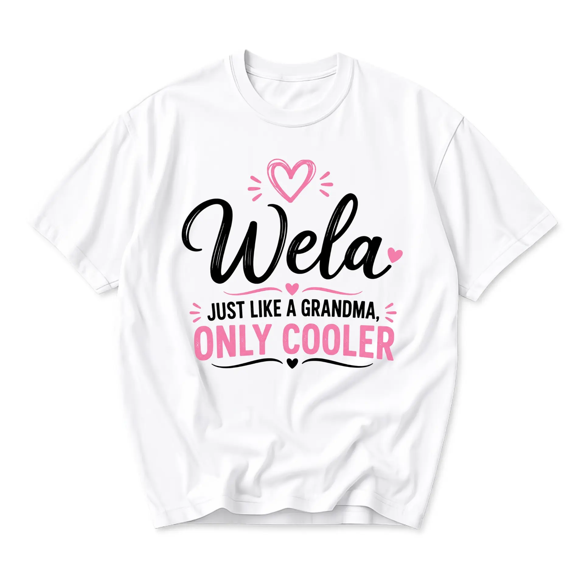 Graphic Tee Wela Just Like a Grandma Only Funny Shirt for Family Members Unisex Crew Neck Soft Cotton Casual Top